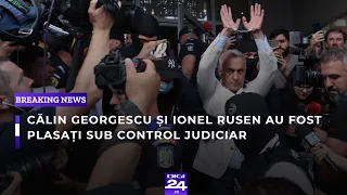Călin Georgescu și Ionel Rusen au fost plasați sub control judiciar
