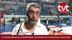 Le TVB en finale du Championnat de France de volleyball masculin !