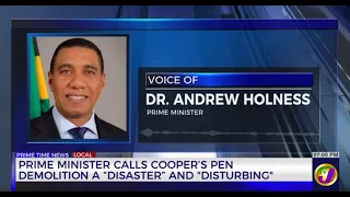 Prime Minister Calls Coopers Pen Demolition A "Disaster and "Disturbing" | TVJ News