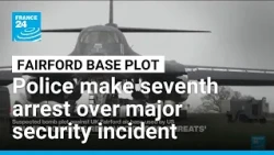 Police make seventh arrest over UK airbase incident • FRANCE 24 English