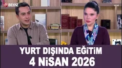 Yurt Dışında Eğitim 4 Nisan 2026
