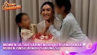 Sarwendah Rayakan Ulang Tahun Bareng Anak, Ruben Onsu Rindu Thania | Halo Selebriti