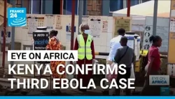 KENYA CONFIRMS THIRD EBOLA CASE • FRANCE 24 English