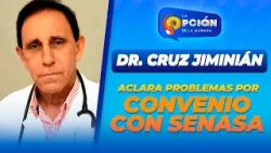 Dr. Cruz Jiminián - Aclara Problemas financieros en clínica por convenio desfavorable con Senasa Dr. Cruz Jiminián - Aclara Problemas financieros en clínica por convenio desfavorable con Senasa