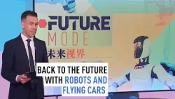 Future Mode: Back to the future with robots and flying cars