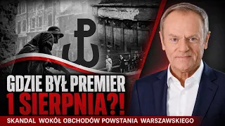 Where was the Prime Minister on August 1st?! The scandal surrounding the Warsaw Uprising commemor...