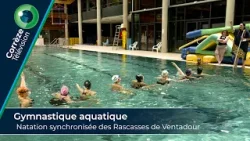 Gymnastique aquatique : Natation synchronisée des Rascasses de Ventadour