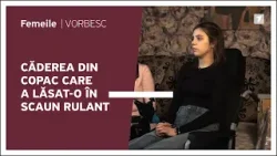Valeria Sofronescu vorbește despre căderea din copac care a lăsat-o în scaun rulant