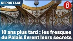 10 ans plus tard : les fresques du Palais livrent leurs secrets