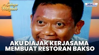 Aku Diajak Kerjasama Membuat Restoran Bakso | TUKANG BAKSO JADI PENGUSAHA | CAHAYA HIKMAH
