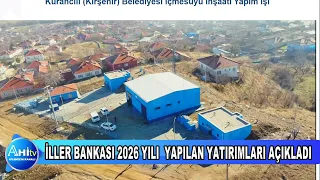 İLLER BANKASI 2026 YILI İÇİN KIRŞEHİRE YAPILAN YATIRIM FAALİYETLERİNİ AÇIKLADI