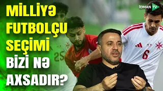 Milli komandaya futbolçu seçimi: məşqçini çarəsiz qoyan əsas məqam açıqlandı - FRANSA NÜMUNƏSİ