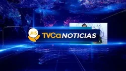TVCa Noticias 13 Febrero