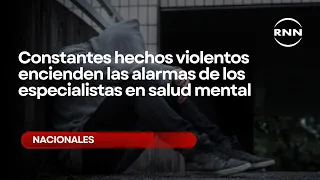 Constant acts of violence sound the alarm for mental health specialists