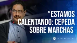 "We're just warming up": Iván Cepeda says protests will spread in the coming days