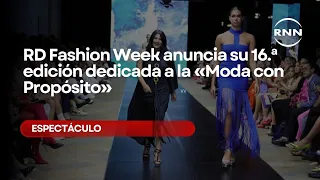 RD Fashion Week announces its 16th edition dedicated to "Fashion with a Purpose"