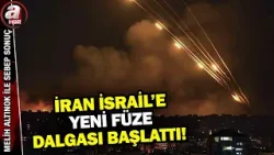 İran'dan İsrail'in Güneyine Yeni Füze Dalgası! | A Haber