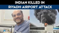 Riyadh Airport Attack | Indian Killed In Riyadh Airport Attack, Embassy Reaches Out To Family