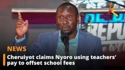 Cheruiyot claims Nyoro using teachers’ pay to offset school fees
