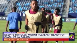 Despite Hurdles, Mount Pleasant Ready For Clas Vs LA Galaxy   | TVJ Sports