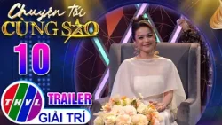 [Trailer] Chuyện Tối Cùng Sao - Tập 10