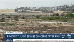 Renewed concern over Tijuana sewage after rain