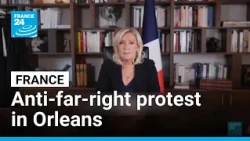 France: Anti-far-right protest in Orleans • FRANCE 24 English