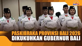 BALI PROVINCE 2026 PASKIBRAKA INAUGURATED BY THE GOVERNOR OF BALI