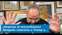 VIDEO: Is McCarthyism returning? Lawyer links Trump and Cubans to witch hunt in Miami