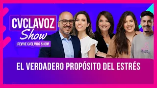 El verdadero propósito del estrés | CVCLAVOZ Show Ep. 72