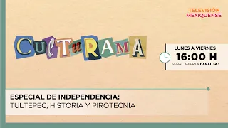 Independence Special: Tultepec, History, and Fireworks | Culturama | 09-16-2026