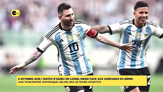 October 6, 2026/Lionel MESSI's farewell match against the Benin Cheetahs: a historic encounter