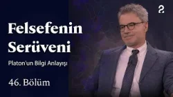 Platon'un Bilgi Anlayışı | Felsefenin Serüveni | 46. Bölüm @trt2 Platon'un Bilgi Anlayışı | Felsefenin Serüveni | 46. Bölüm @trt2