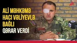 Hacı Vəliyevin cəzası azaldıldı? – Məhkəmənin qərarı NƏ OLDU? | APA TV