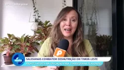 Pai Passa na Frente | Salesianas combatem a desnutrição - 31/03/2026