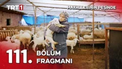 Hayallerinin Peşinde 111. Bölüm