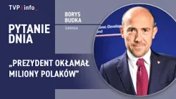 Borys Budka: Prezydent okłamał miliony Polaków | PYTANIE DNIA