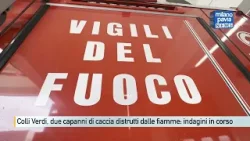 Colli Verdi, due capanni di caccia distrutti dalle fiamme: indagini in corso