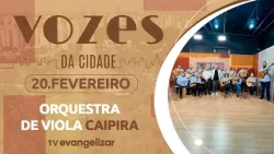 Orquestra de Viola Caipira: música raiz em Maringá | 20/02/26 | Vozes da Cidade