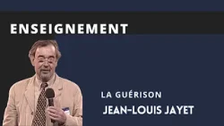 Jean-Louis Jayet - la guérison