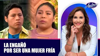 La engañó por ser una mujer fría | Andrea