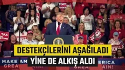 Trump Insulted His Own Voters But Still Got Applause! 'Even If I Said Something Stupid, You'd Clap'