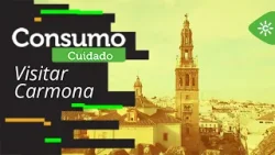 Consumo cuidado | Escapada de invierno a Carmona