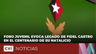 Foro juvenil evoca legado de Fidel Castro en el centenario de su natalicio