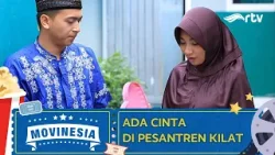 MOVINESIA RTV : ADA CINTA DI PESANTREN KILAT