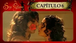 SOY GITANO - Capítulo 6 - REMASTERIZADO