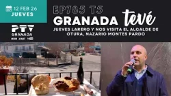 ⚡ GRANADA TEVÉ HD | #GTVÉ785 | Jueves Lardero y nos visita Nazario Montes Pardo | 12 feb