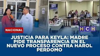 Justicia para Keyla: madre pide transparencia en el nuevo proceso contra Harol Perdomo