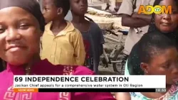 69 Independence Celebration: Jasikan Chief appeals for a comprehensive water system in Oti Region.