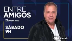Entre Amigos com Alejandro Malo | 11/04/2026